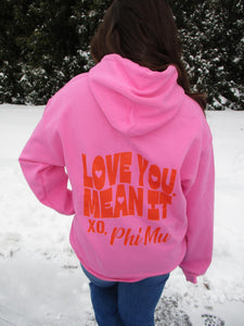 Love You Mean It Sorority Hooded Sweatshirt